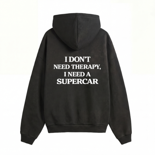 I Don´t Need Therapy, I need a Supercar Sudadera