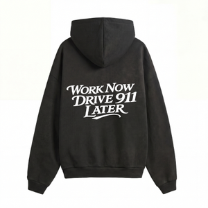 Work Now Drive 911 Later Sudadera