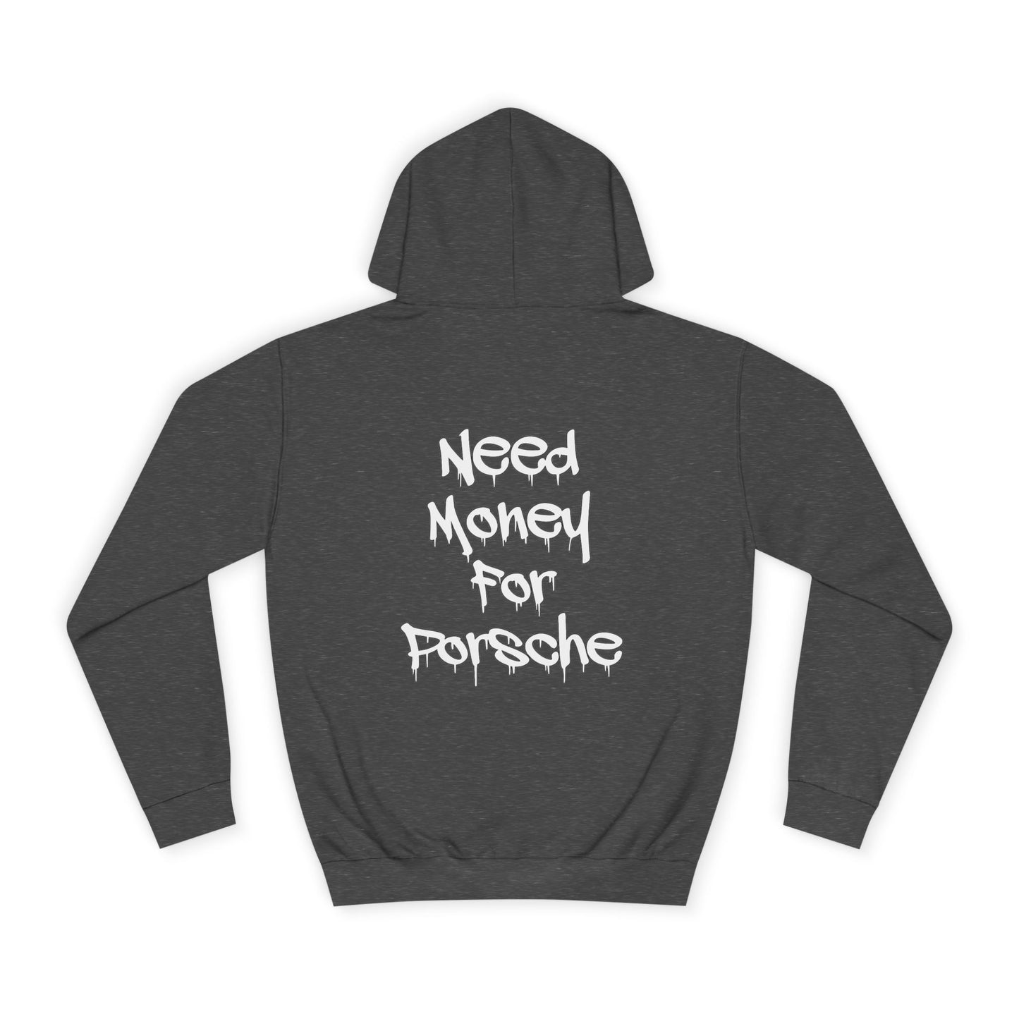 Need Money For Porsche Hoodie