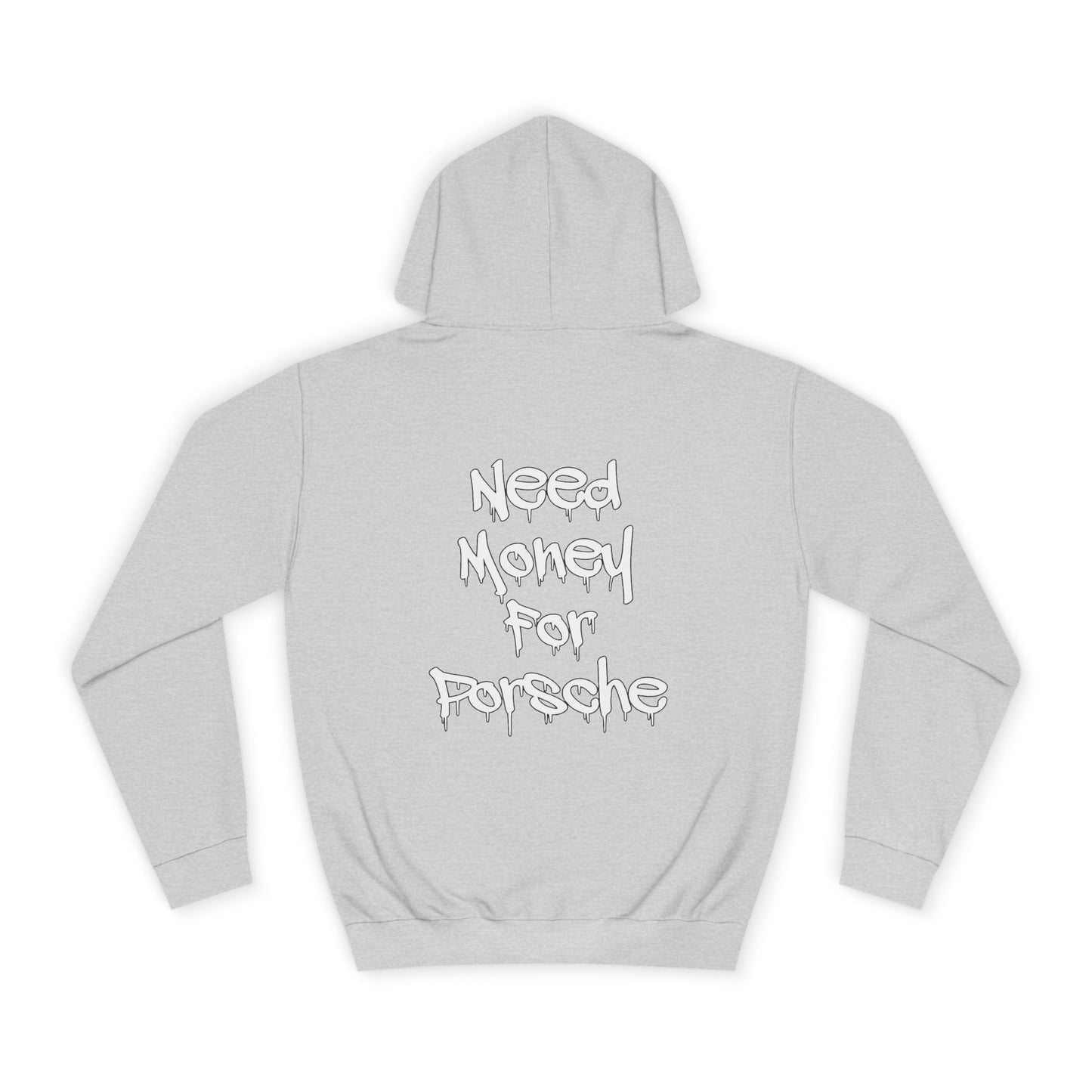 Need Money For Porsche Hoodie