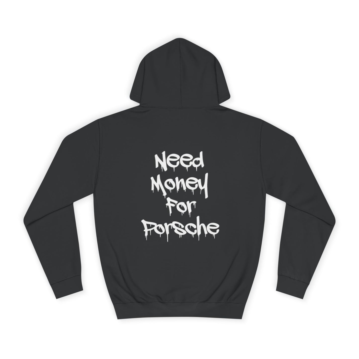 Need Money For Porsche Hoodie